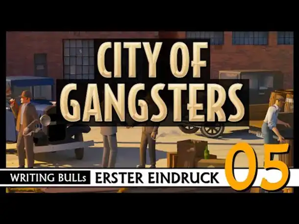Erster Eindruck: City of Gangsters (05) [Deutsch]