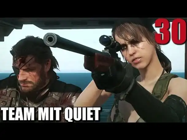 Metal Gear Solid 5 Phantom Pain Gameplay German Part 30 Im Team mit Quiet | Let's Play Deutsch PS4