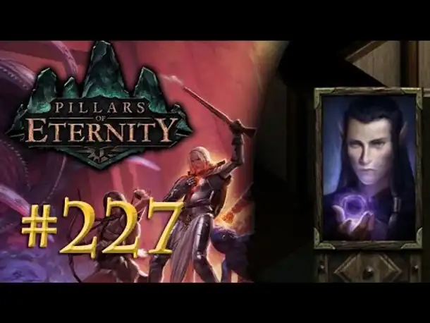 Let's Play Pillars of Eternity #227: Aloths Geständnis (Blind /Expert / Deutsch)