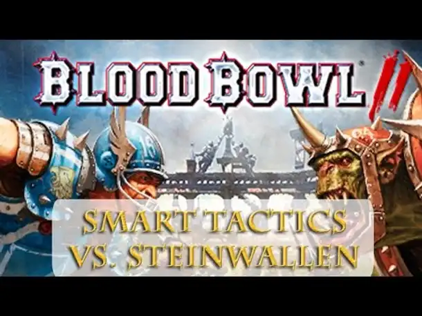 BLOOD BOWL 2 YouTube-Strategen-Turnier: 1. Spieltag - Smart Tactics vs. Steinwallen