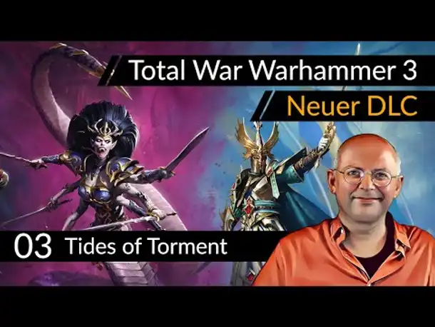 Angespielt! Total War Warhammer 3: TIDES OF TORMENT (03) #Deutsch [Werbung|ad]