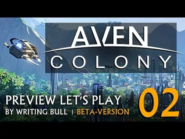 Preview Let's Play: Aven Colony - Beta (02) [deutsch]