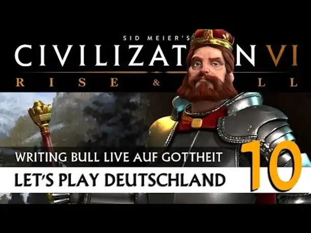 Live Let's Play: Civilization VI - Deutschland - Gottheit (10) | Rise & Fall [Deutsch]