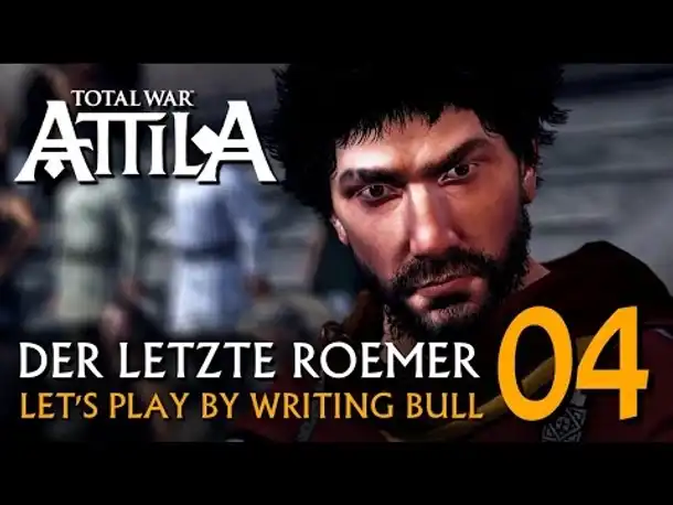 Let's Play:  Der letzte Römer | Total War Attila (04) [deutsch]
