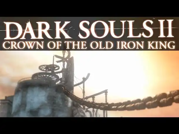 DARK SOULS 2: Crown of the Old Iron King #01