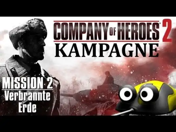 Let's Play Company of Heroes 2 Kampagne #02 Verbrannte Erde (General) (Gameplay Deutsch)