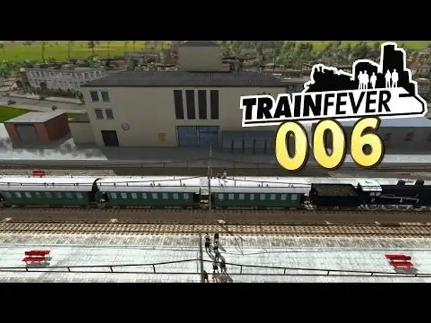 Let's Play Train Fever Gameplay German #006 (Deutsch )