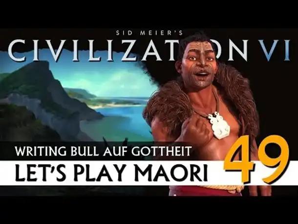 Let's Play Civilization VI: Maori auf Gottheit (49) | Gathering Storm [Deutsch]
