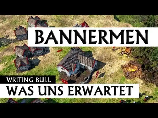 Was uns erwartet: Bannermen (Pre-Alpha) [deutsch]