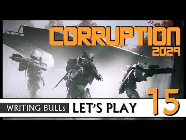 Let's Play: Corruption 2029 (15) [Deutsch] #USK18