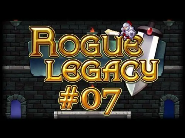 Rogue Legacy - #07