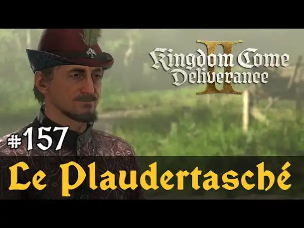 #157: Le Plaudertasché ✦ Let's Play Kingdom Come Deliverance 2 (Slow-, Long- & Roleplay) / Blind