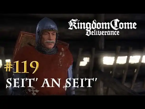 Let's Play Kingdom Come Deliverance #119: Seit' an Seit' (Tag 57 / deutsch)
