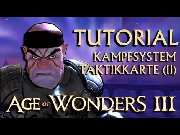 Tutorial: Kampfsystem Taktikkarte (2) | Age of Wonders III