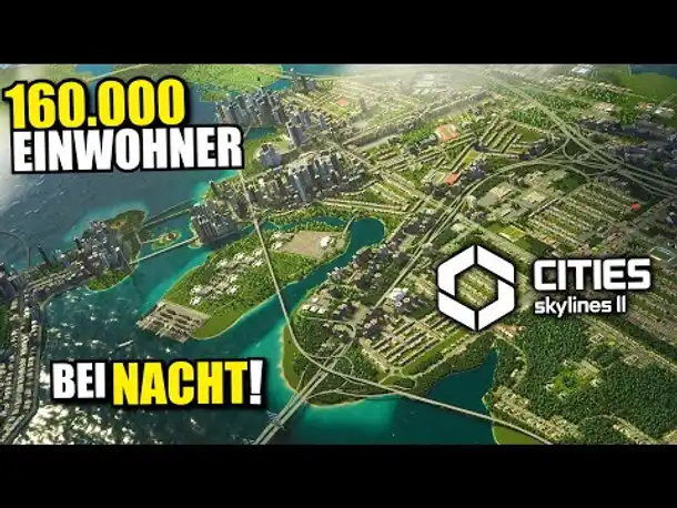 Meine 160.000 Einwohner Stadt (bei Nacht)! | Cities Skylines 2