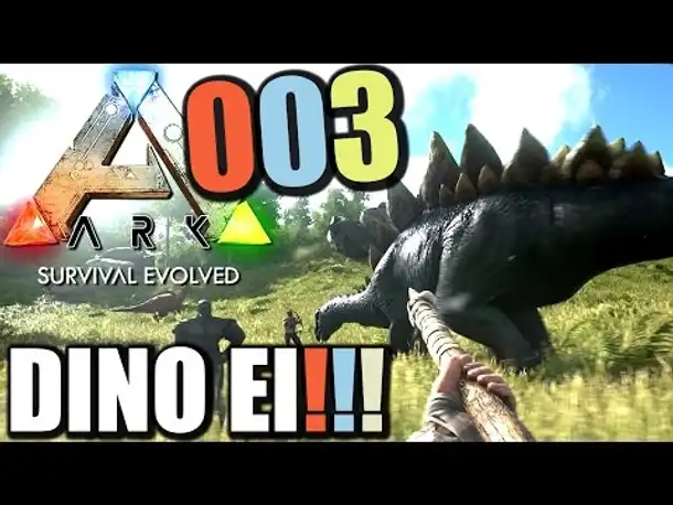 Ark Survival Evolved Gameplay German #003 Dino Ei |  Let's Play Ark Survival Evoled Deutsch