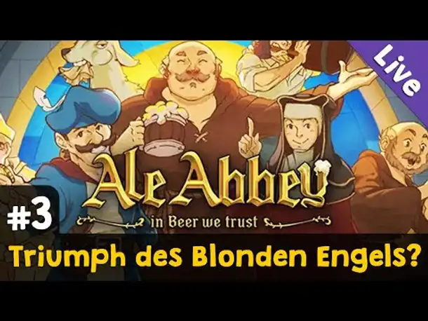 #3: Triumph des Blonden Engels? ✦ Let's Play Ale Abbey - Der Klosterbräu-Manager ✦ Live-Aufzeichnung