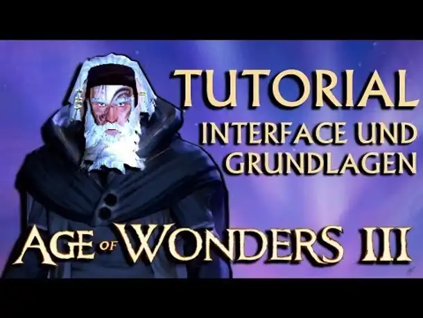 Tutorial: Interface und Grundlagen | Age of Wonders III