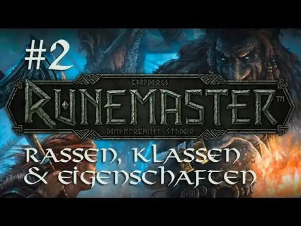 Wie wird Runemaster? - Teil 2: Rassen, Klassen, Eigenschaften