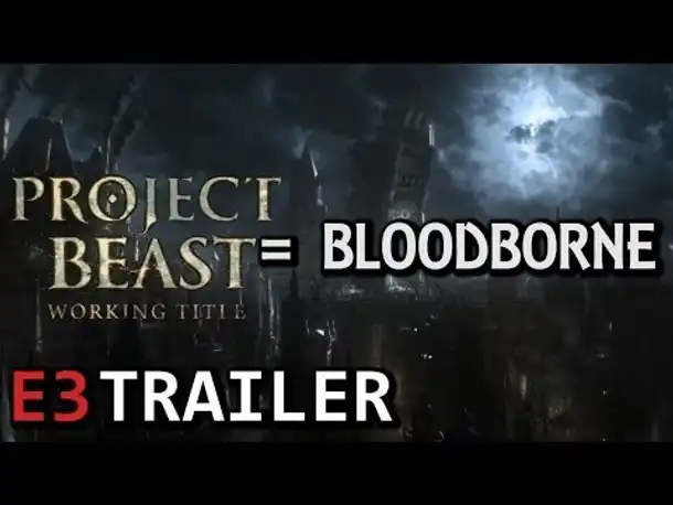 Project Beast = Bloodborne E3 Trailer 2014 (Full HD 1080P)