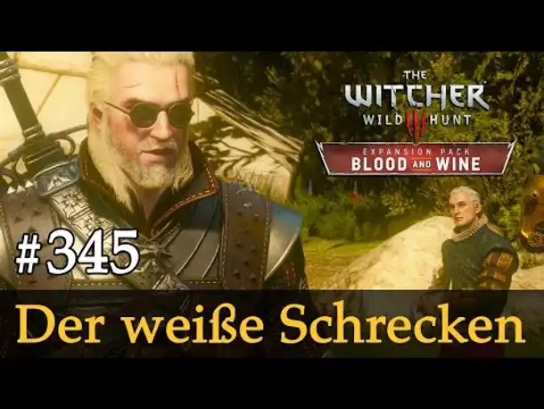 #345: Der weiße Schrecken ✦ Let's Play The Witcher 3 ✦ Blood and Wine (Slow-, Long- & Roleplay)