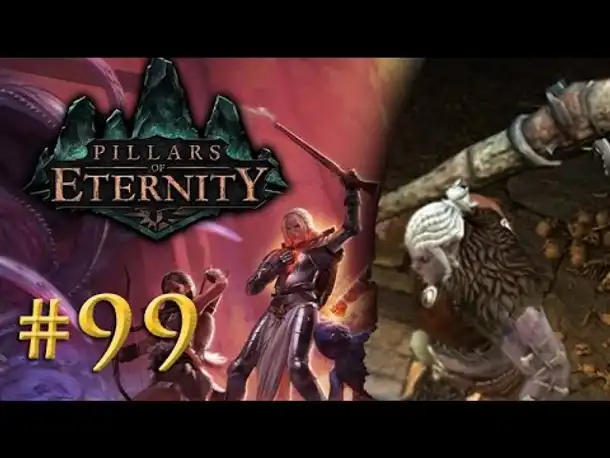 Let's Play Pillars of Eternity #99: Zolla, die Wahnsinnige (Blind / Expert / Deutsch)