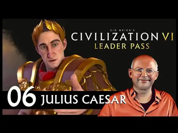 CIVILIZATION VI: Julius Caesar und Rom (06) | Rundentimer [Deutsch] [Werbung]