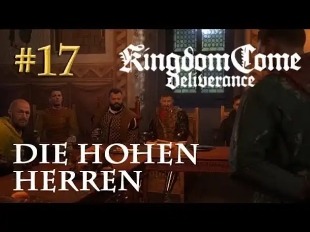 Let's Play Kingdom Come Deliverance #17: Die hohen Herren  (Tag 20 / Blind / deutsch)