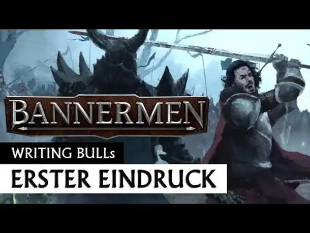 Erster Eindruck: Bannermen | First look [Deutsch]