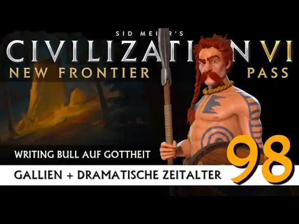 Let's Play Civilization 6: Gallien | Dramatische Zeitalter | Gottheit (98) [Deutsch]