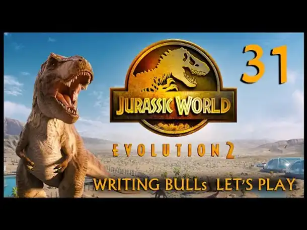 JURASSIC WORLD EVOLUTION 2: Let's Play (31) [Deutsch]