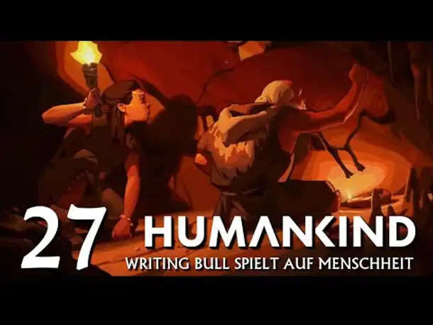 HUMANKIND: Let's Play auf "Menschheit" (27) [Deutsch]