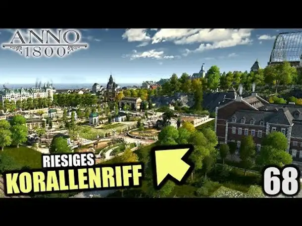 Anno 1800 - 68 - Korallenriff-Set ✓  [ Anno 1800 Deutsch Gameplay | Let's Play ]