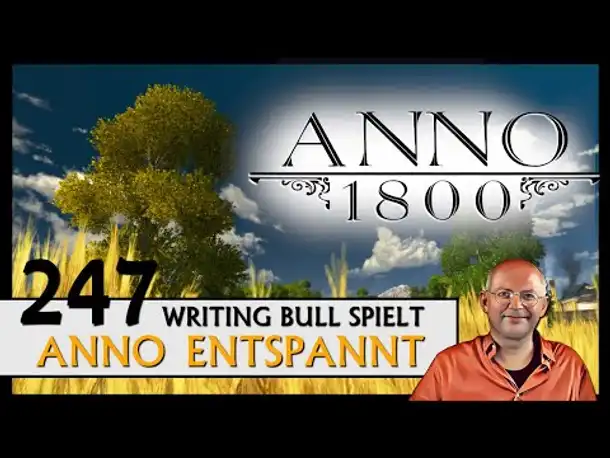 ANNO 1800: Anno entspannt (247) [Deutsch]