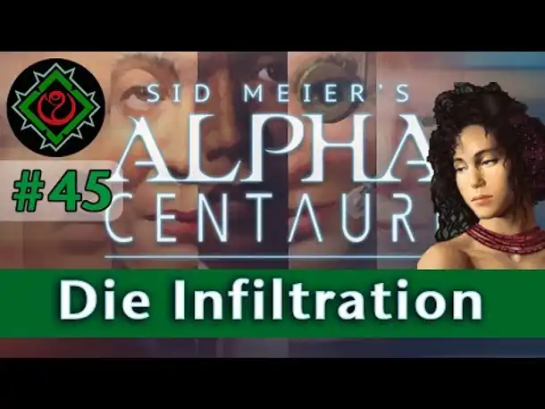 Let's Play Alpha Centauri #45: Die Infiltration & DEBATTE (Community-LP / Gaia's Stieftöchter)