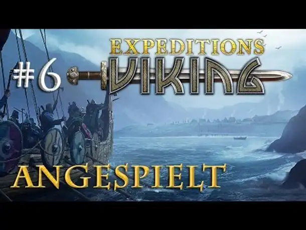 Angespielt: Expeditions: Viking #6 - Der große Plan (& Crafting, Heimstätte, Camping)