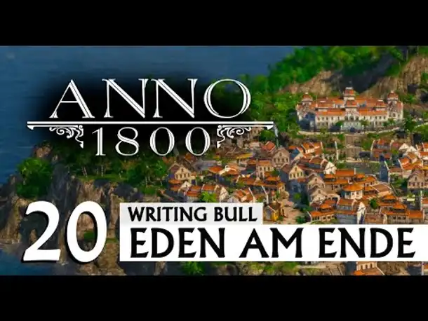 Anno 1800: Szenario "Eden am Ende" (20) [Deutsch]