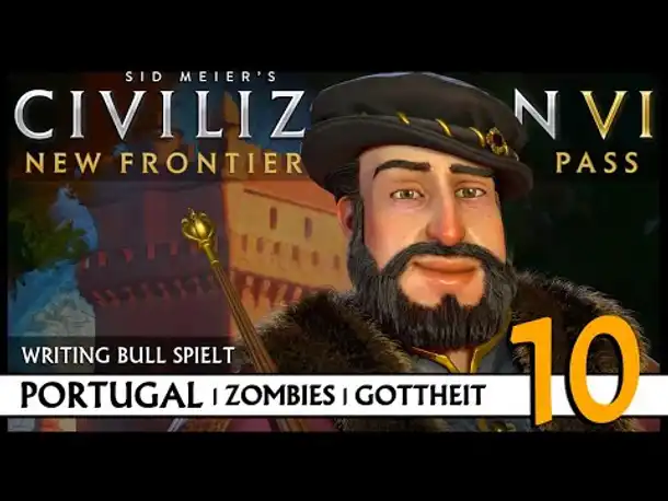 Let's Play Civilization VI: Portugal auf Gottheit (10) | Zombies [Deutsch]