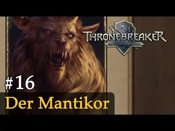 #16: Der Mantikor ✦ Let's Play Thronebreaker (Blind / Schwer / Deutsch)