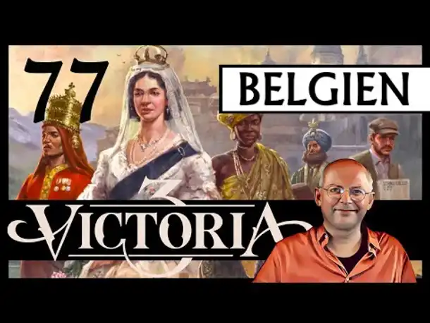 VICTORIA 3 für Einsteiger | Belgien (77) [Deutsch]