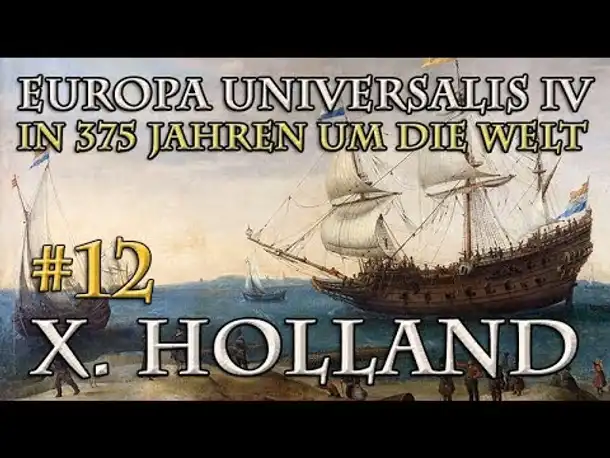 Let's Play Europa Universalis 4 – X. Holland #12: Neue Bündnisse (In 375 Jahren...)