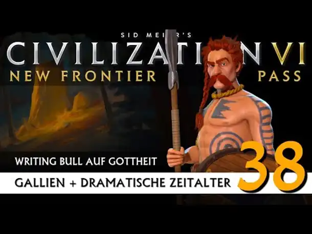 Let's Play Civilization 6: Gallien | Dramatische Zeitalter | Gottheit (38) [Deutsch]