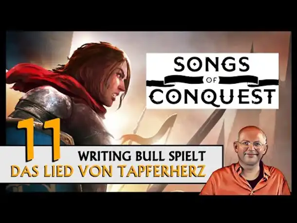 SONGS OF CONQUEST: Das Lied von Tapferherz (11) [Deutsch]
