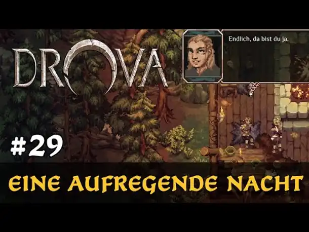 #29: Eine aufregende Nacht ✦ Let's Play Drova (Blind / Long-, Slow- & Roleplay)