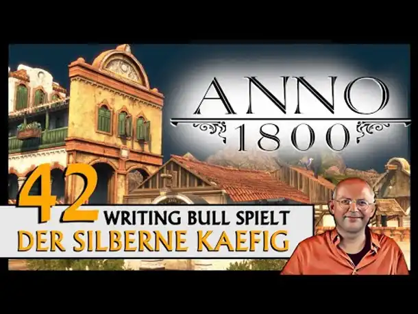 ANNO 1800: Der silberne Käfig | Szenario (42) [Deutsch]