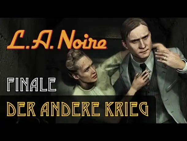 #52: Der andere Krieg (Finale!) ✦ Let's Play L.A.Noire ✦ Slow-, Long- & Roleplay (Blind)