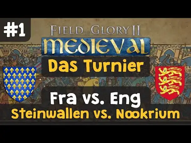 Field of Glory 2 Medieval - Turnier (I): #1 Frankreich vs. England / Gegner: Nookrium (Let's Play)