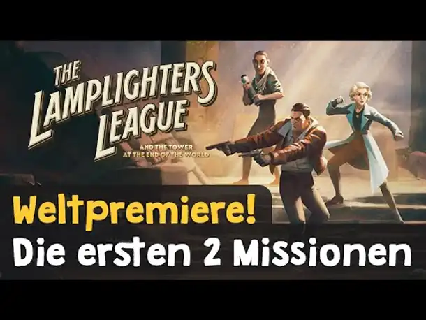 Let's Play The Lamplighters League ✦ Die ersten zwei Missionen ✦ Werbung (Tutorial / gameplay)