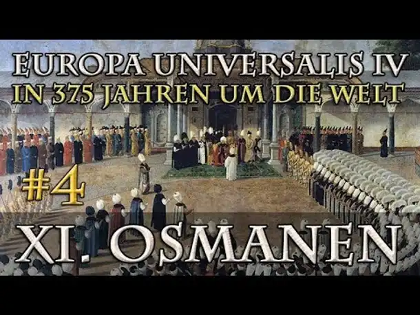 Let's Play Europa Universalis 4 – XI. Die Osmanen #4: Die Schlacht von Tokat (In 375 Jahren...)