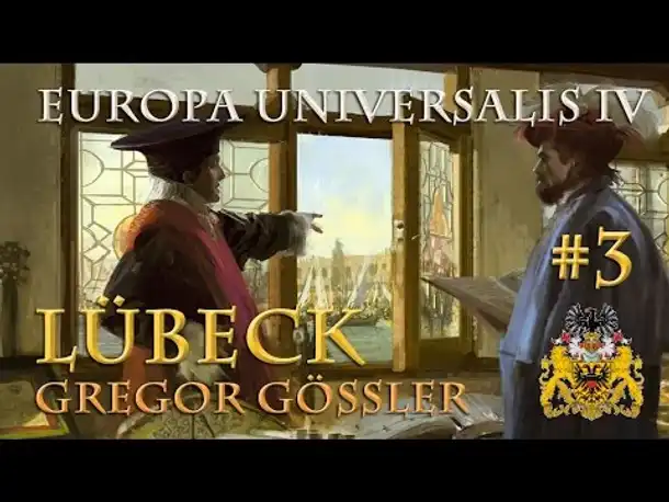 Let's Play Europa Universalis 4 – Lübeck #3: Gefälligkeiten ►Gregor Gössler  (Hausregeln / deutsch)